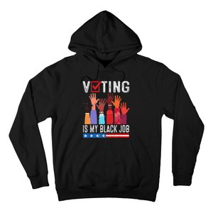 Voting Is My Black Job Flag Hoodie