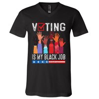 Voting Is My Black Job Flag V-Neck T-Shirt