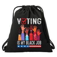 Voting Is My Black Job Flag Drawstring Bag