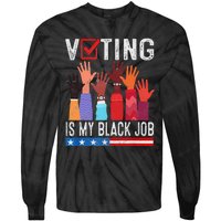 Voting Is My Black Job Flag Tie-Dye Long Sleeve Shirt