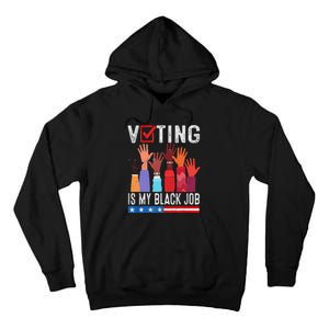 Voting Is My Black Job Flag Tall Hoodie