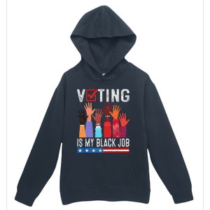 Voting Is My Black Job Flag Urban Pullover Hoodie