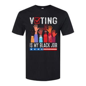 Voting Is My Black Job Flag Softstyle CVC T-Shirt