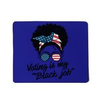 Voting Is My Black Job Gift Mousepad