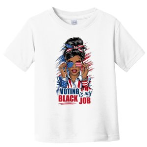 Voting Is My Black Job Funny Voting Is My Black Job Vote Toddler T-Shirt