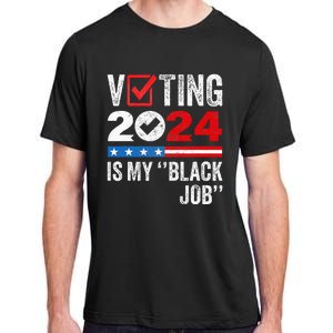 Voting Is My Black Job Adult ChromaSoft Performance T-Shirt