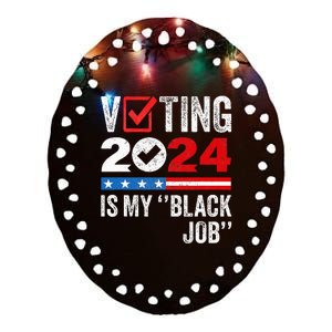 Voting Is My Black Job Ceramic Oval Ornament