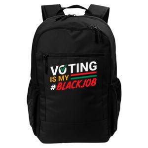 Voting Is My Black Job Gift Daily Commute Backpack