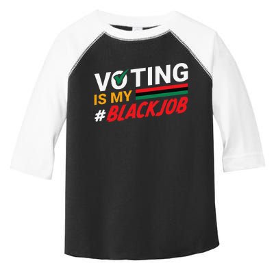 Voting Is My Black Job Gift Toddler Fine Jersey T-Shirt