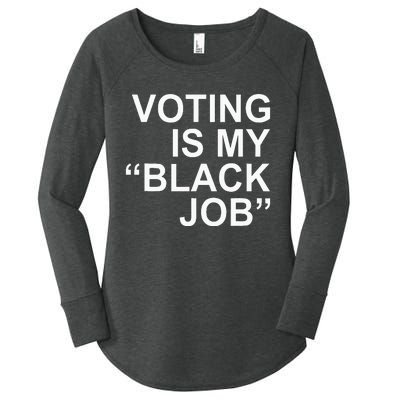 Voting Is My Black Job Apparel Women's Perfect Tri Tunic Long Sleeve Shirt