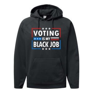 Voting Is My Black Job Funny Election 2024 Performance Fleece Hoodie