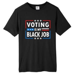 Voting Is My Black Job Funny Election 2024 Tall Fusion ChromaSoft Performance T-Shirt