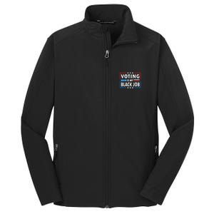 Voting Is My Black Job Funny Election 2024 Core Soft Shell Jacket