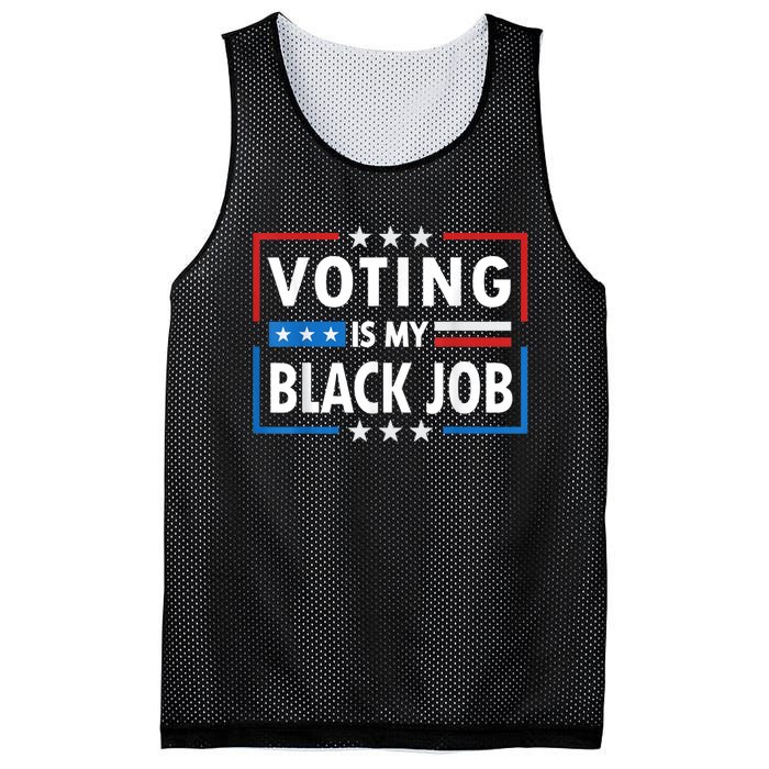 Voting Is My Black Job Funny Election 2024 Mesh Reversible Basketball Jersey Tank