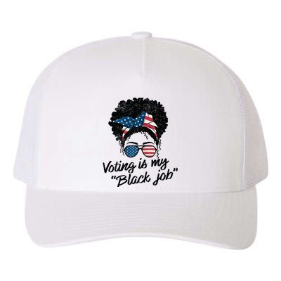 Voting Is My Black Job Yupoong Adult 5-Panel Trucker Hat