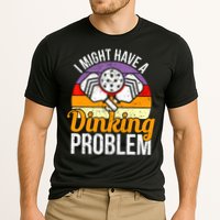 Vintage I Might Have A Drinking Problem Retro Pickleball Saying Gift Performance Shirt