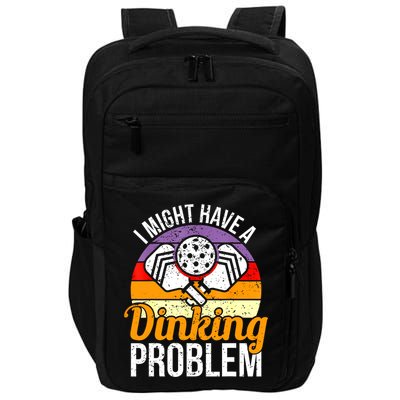 Vintage I Might Have A Drinking Problem Retro Pickleball Saying Gift Impact Tech Backpack