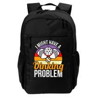 Vintage I Might Have A Drinking Problem Retro Pickleball Saying Gift Backpack