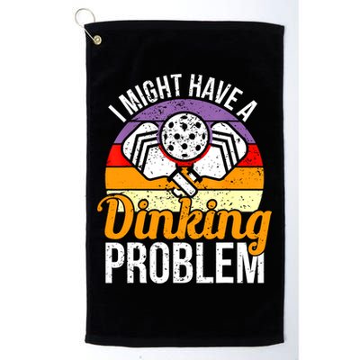Vintage I Might Have A Drinking Problem Retro Pickleball Saying Gift Golf Towel