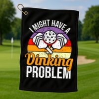 Vintage I Might Have A Drinking Problem Retro Pickleball Saying Gift Golf Towel