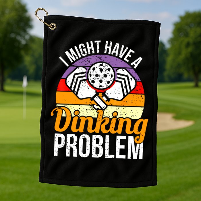 Vintage I Might Have A Drinking Problem Retro Pickleball Saying Gift Golf Towel