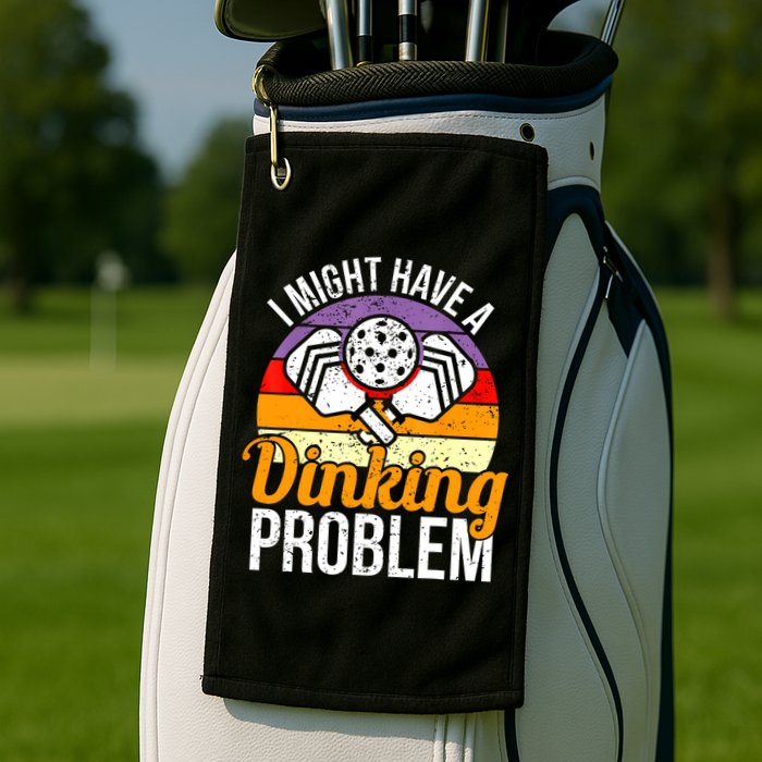 Vintage I Might Have A Drinking Problem Retro Pickleball Saying Gift Golf Towel