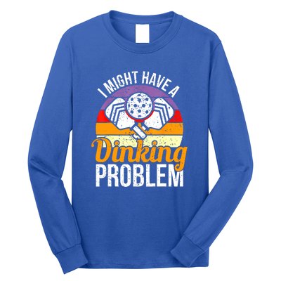 Vintage I Might Have A Drinking Problem Retro Pickleball Saying Gift Long Sleeve Shirt