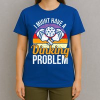 Vintage I Might Have A Drinking Problem Retro Pickleball Saying Gift T-Shirt