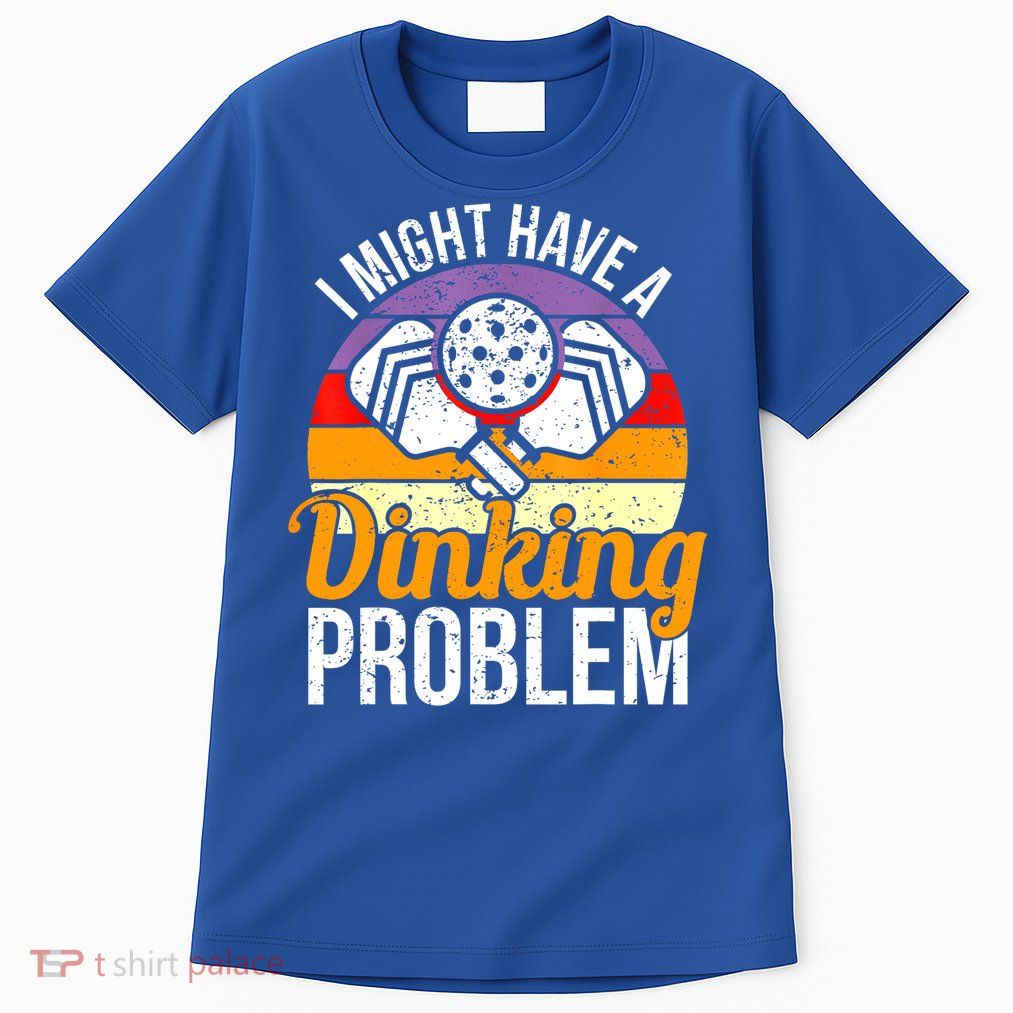 Vintage I Might Have A Drinking Problem Retro Pickleball Saying Gift Tall T-Shirt