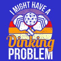 Vintage I Might Have A Drinking Problem Retro Pickleball Saying Gift Poster