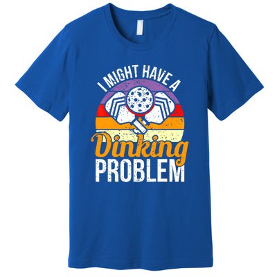 Vintage I Might Have A Drinking Problem Retro Pickleball Saying Gift Premium T-Shirt