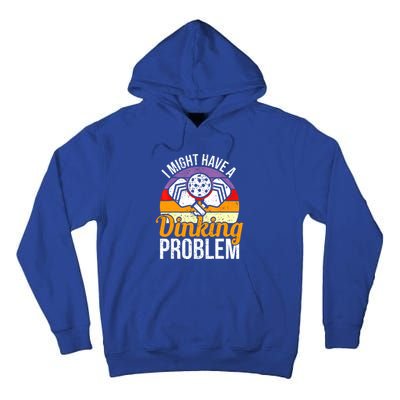 Vintage I Might Have A Drinking Problem Retro Pickleball Saying Gift Tall Hoodie