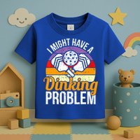 Vintage I Might Have A Drinking Problem Retro Pickleball Saying Gift Toddler T-Shirt