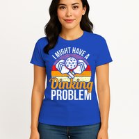 Vintage I Might Have A Drinking Problem Retro Pickleball Saying Gift Womens T-Shirt