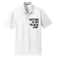 Voting Is My Black Job Dry Zone Grid Polo