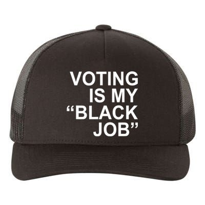 Voting Is My Black Job Yupoong Adult 5-Panel Trucker Hat