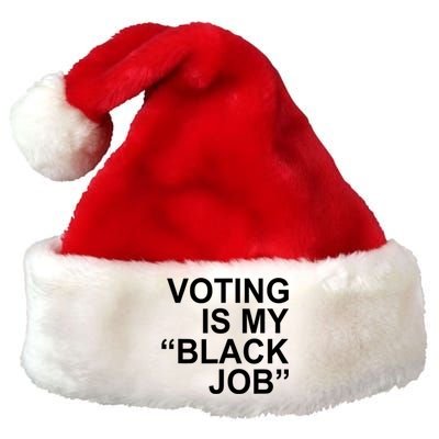 Voting Is My Black Job Premium Christmas Santa Hat