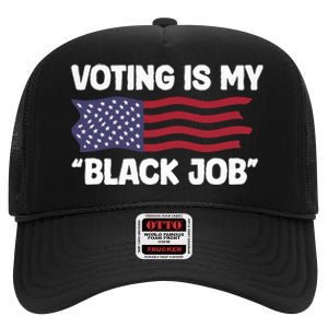 Voting Is My Black Job America High Crown Mesh Back Trucker Hat