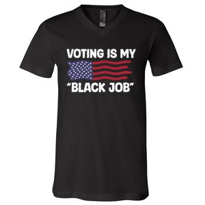 Voting Is My Black Job America V-Neck T-Shirt