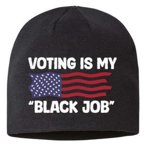 Voting Is My Black Job America Sustainable Beanie