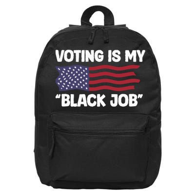 Voting Is My Black Job America 16 in Basic Backpack