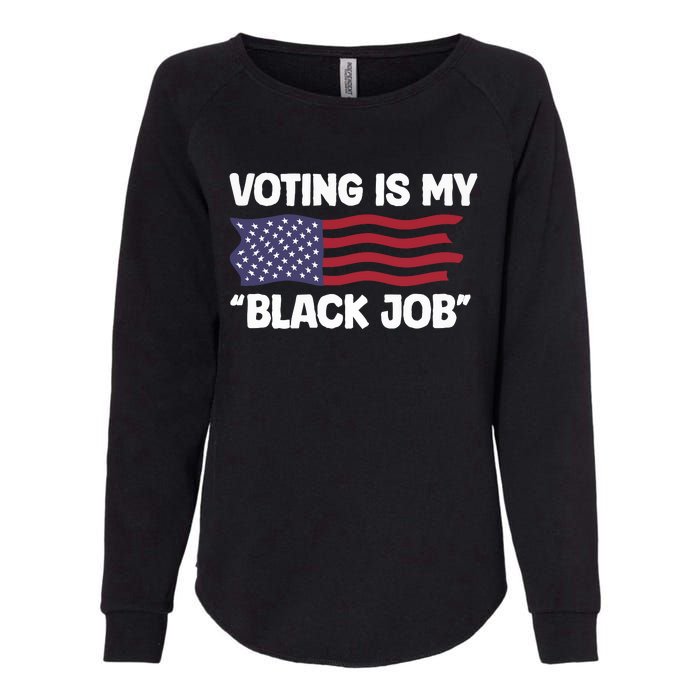 Voting Is My Black Job America Womens California Wash Sweatshirt