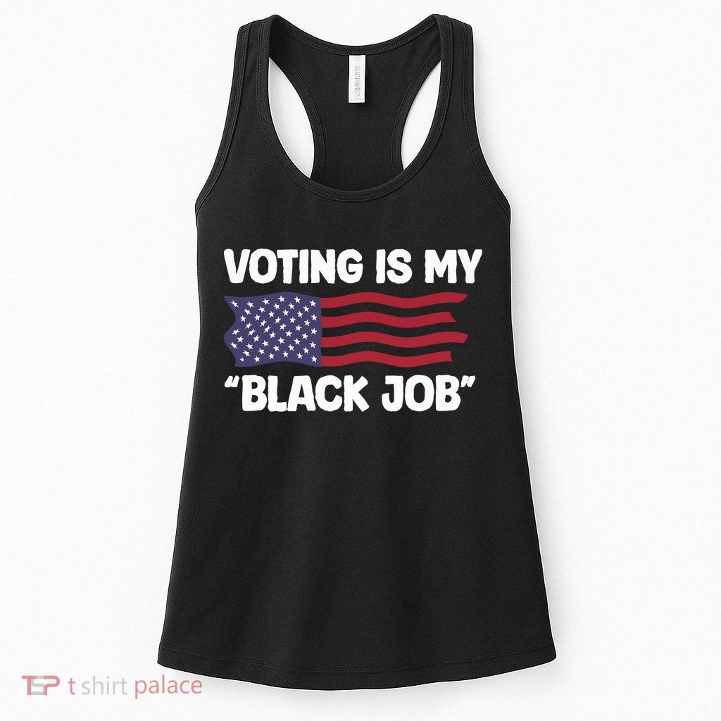 Voting Is My Black Job America Womens Tank Top