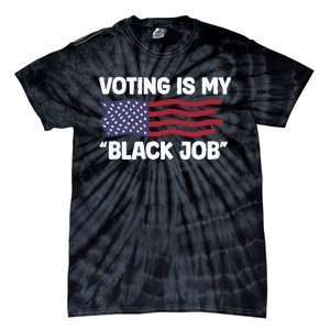 Voting Is My Black Job America Tie-Dye T-Shirt