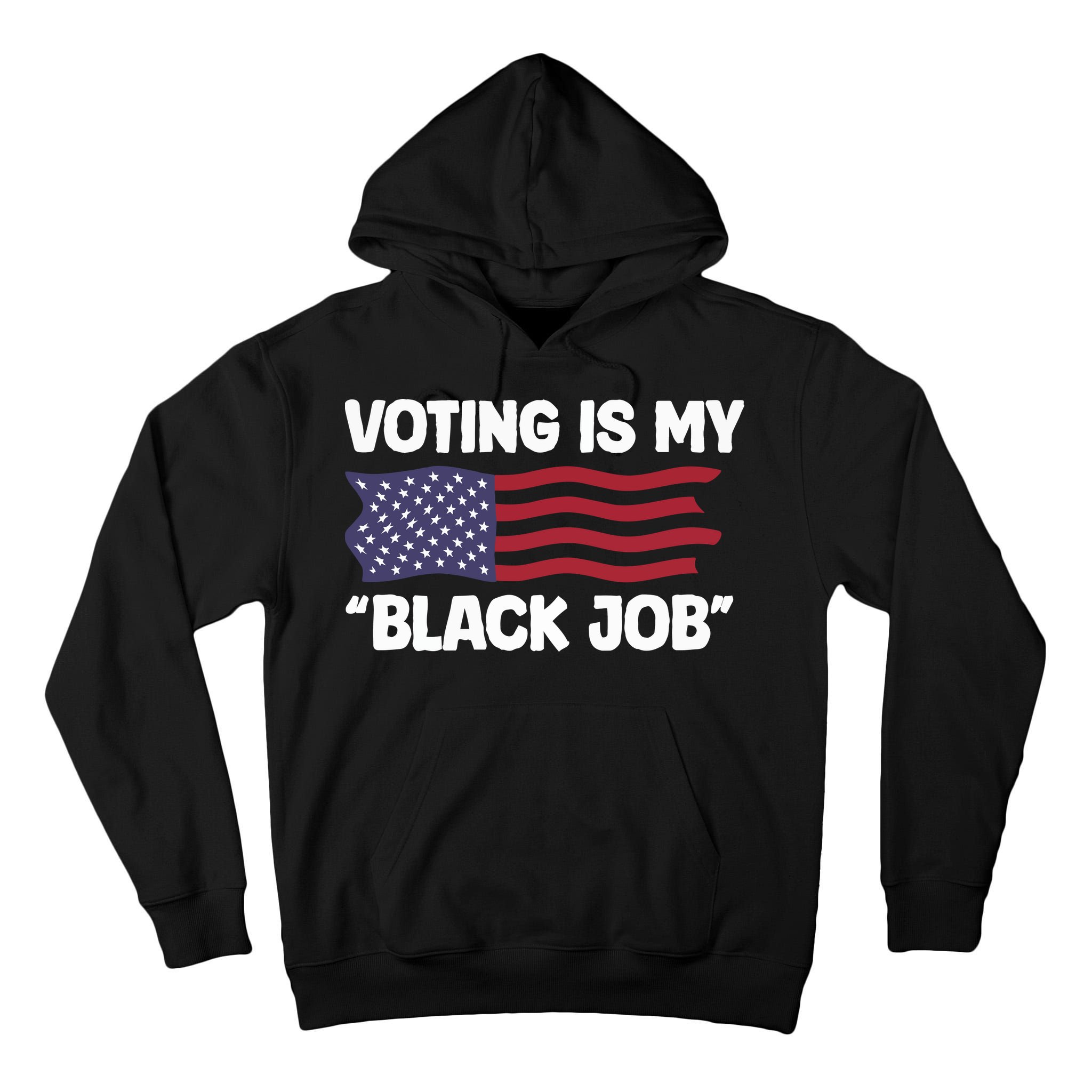 Voting Is My Black Job America Tall Hoodie