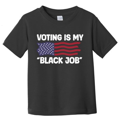 Voting Is My Black Job America Toddler T-Shirt