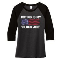 Voting Is My Black Job America Women's Tri-Blend 3/4-Sleeve Raglan Shirt