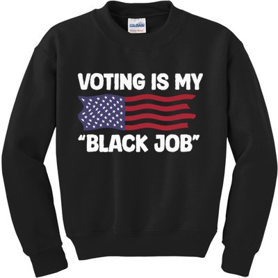 Voting Is My Black Job America Kids Sweatshirt