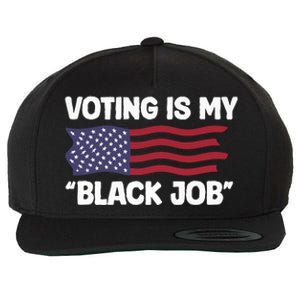 Voting Is My Black Job America Wool Snapback Cap