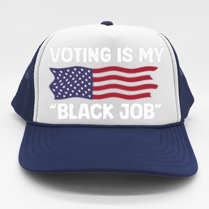 Voting Is My Black Job America Trucker Hat